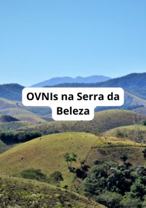 OVNIs na Serra da Beleza
