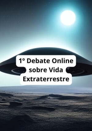 1º Debate Online sobre Vida Extraterrestre
