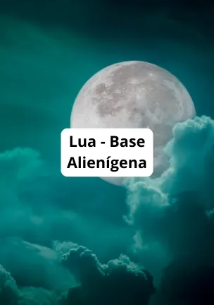 Lua - Base Alienígena