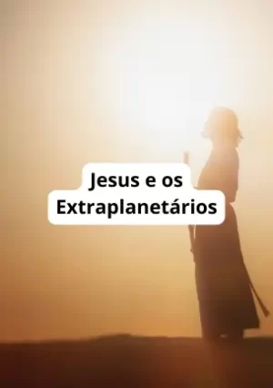 Jesus e os Extraplanetários